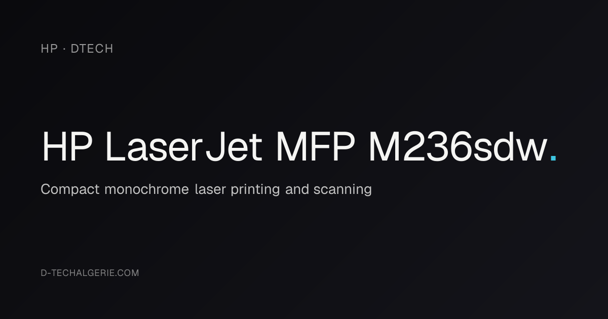 HP LaserJet MFP M236sdw | D-Tech Algérie — Dtech